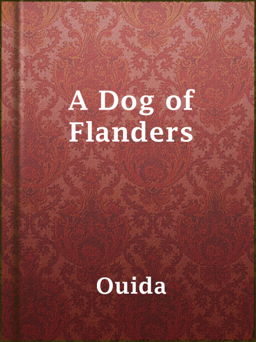 Title details for A Dog of Flanders by Ouida - Available